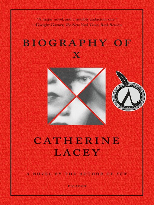 Title details for Biography of X by Catherine Lacey - Available